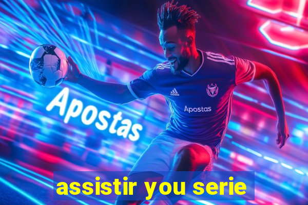 assistir you serie